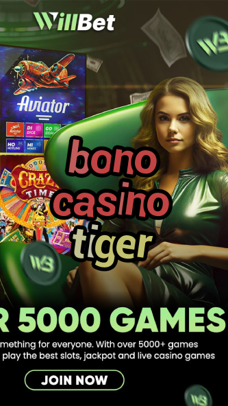 bono casino tiger-igamblinglist.com